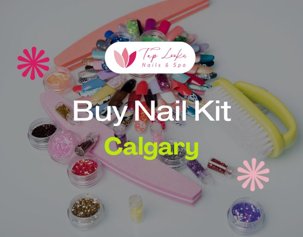Buy Nail Kit Calgary